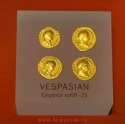 Римские золотые монеты с изображением императора Веспасиана 1-2 в., найдены на Plantation Place, Fenchurch street. Такие монеты не были в повседневном обороте, но использовались банкирами и торговцами